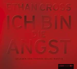 Ich bin die Angst de Ethan Cross