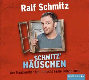 Schmitz' Häuschen de Ralf Schmitz