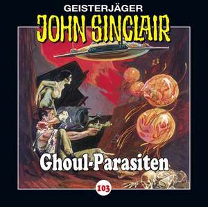 Ghoul-Parasiten de John Sinclair-Folge 103