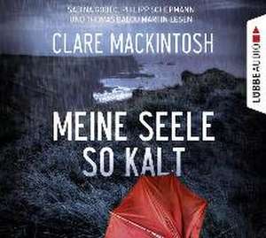 Meine Seele so kalt de Clare Mackintosh