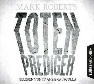 Totenprediger de Mark Roberts