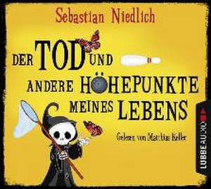 Der Tod und andere Höhepunkte meines Lebens de Sebastian Niedlich