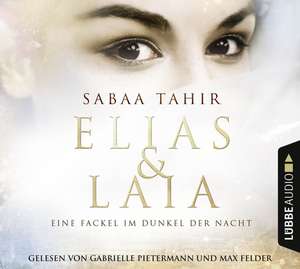 Elias & Laia - Eine Fackel im Dunkel der Nacht de Sabaa Tahir