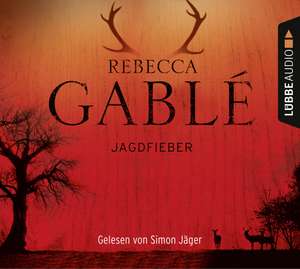 Jagdfieber de Rebecca Gablé