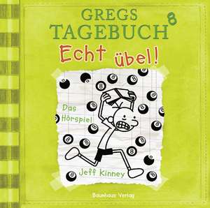 Gregs Tagebuch 8 - Echt übel! de Jeff Kinney