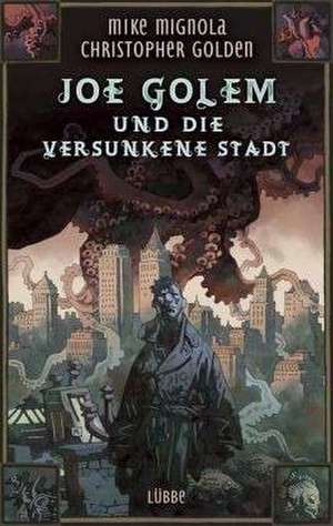 Joe Golem und die versunkene Stadt de Mike Mignola