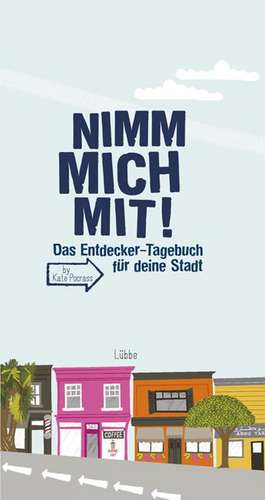 Nimm mich mit! de Kate Pocrass