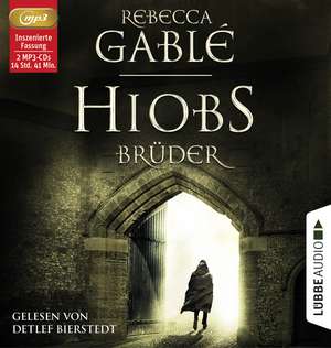 Hiobs Brüder de Rebecca Gablé