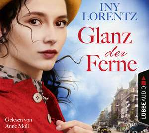 Glanz der Ferne de Iny Lorentz