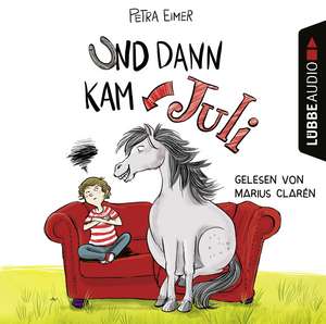 Und dann kam Juli de Petra Eimer