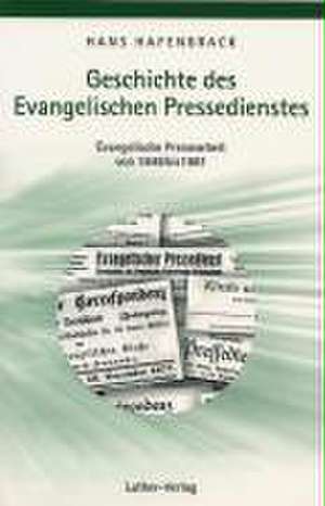 Geschichte des Evangelischen Pressedienstes de Hans Hafenbrack