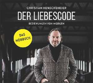 Der Liebescode de Christian Hemschemeier