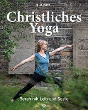 Christliches Yoga de Pia Wick