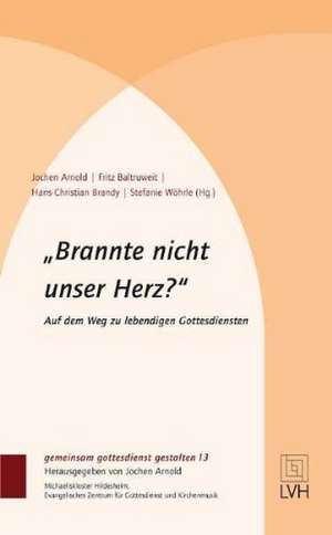 "Und brannte nicht unser Herz?" de Jochen Arnold