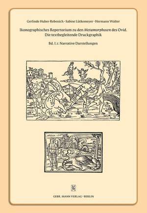 Ikonographisches Repertorium zu den Metamorphosen des Ovid I.1 de Gerlinde Huber-Rebenich