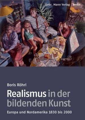 Realismus in der bildenden Kunst de Boris Röhrl