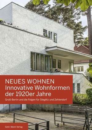 Neues Wohnen - Innovative Wohnformen der 1920er Jahre de Thomas Steigenberger