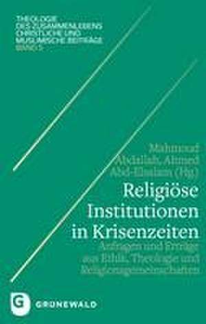 Religiöse Institutionen in Krisenzeiten de Mahmoud Abdallah