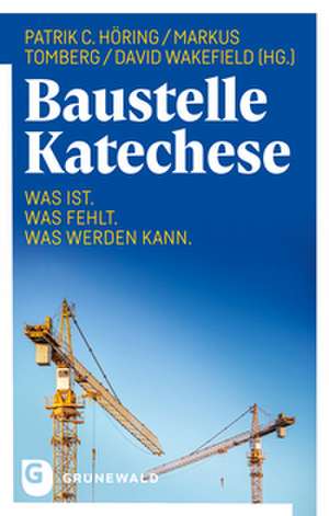 Baustelle Katechese de Patrik C. Höring
