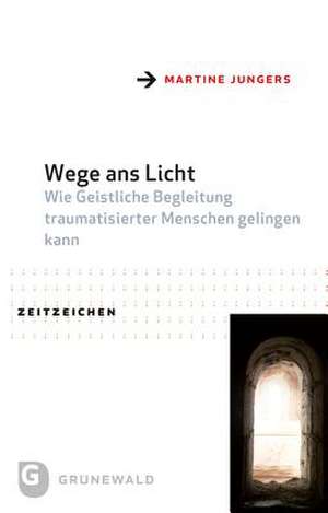 Jungers, M: Wege ans Licht