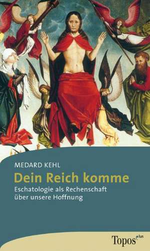 Dein Reich komme de Medard Kehl