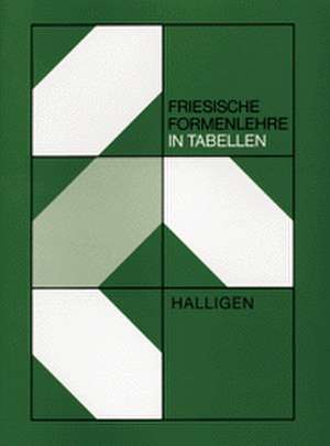 Friesische Formenlehre in Tabellen 7. Halligen