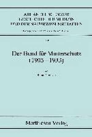 Der Bund für Mutterschutz (1905-1933) de Bernd Nowacki