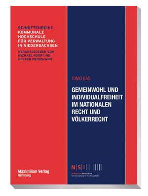 Gemeinwohl und Individualfreiheit im nationalen Recht und Völkerrecht de Tonio Gas