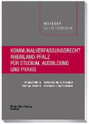 Kommunalverfassungsrecht Rheinland-Pfalz für Studium, Ausbildung und Praxis de Manuel Minor