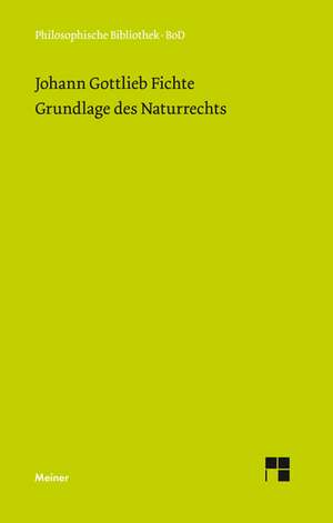 Grundlage Des Naturrechts Nach Prinzipien Der Wissenschaftslehre (1796): Uber Die Grunde Der Entmutigung Auf Philosophischem Gebiet de Johann G Fichte