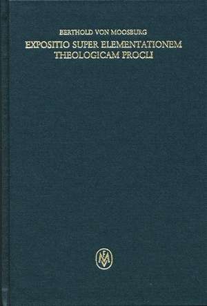 Expositio super Elementationem theologicam Procli II de Berthold von Moosburg