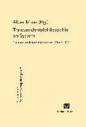 Transzendentalphilosophie ALS System. Die Auseinandersetzung Zwischen 1794 Und 1806: Uber Die Grunde Der Entmutigung Auf Philosophischem Gebiet de Albert Mues