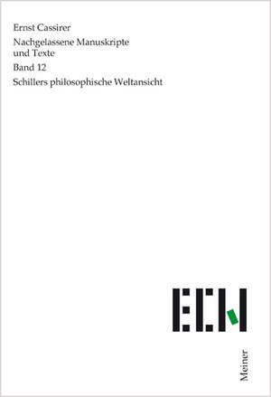 Schillers philosophische Weltansicht de Ernst Cassirer