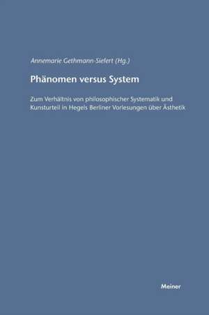 Phänomen versus System de Annemarie Gethmann-Siefert