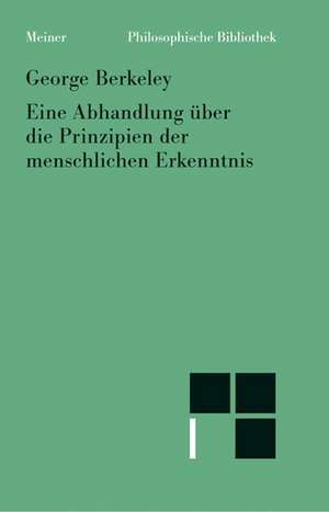 Eine Abhandlung über die Prinzipien der menschlichen Erkenntnis de George Berkeley