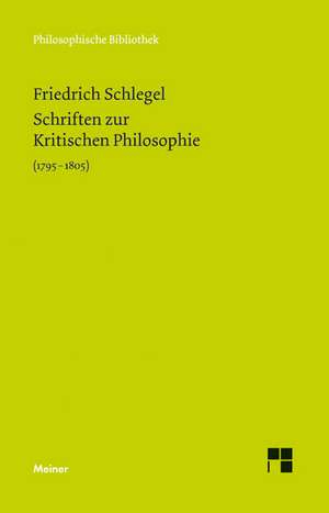 Schriften zur Kritischen Philosophie 1795-1805 de Friedrich Schlegel