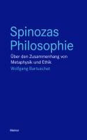 Spinozas Philosophie de Wolfgang Bartuschat