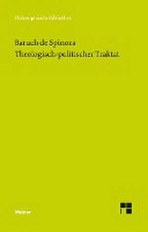 Sämtliche Werke, Bd. 3. Theologisch-politischer Traktat de Baruch De Spinoza