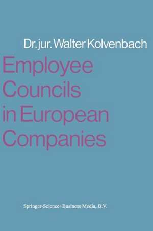 Employee Councils in European Companies de Walter Kolvenbach