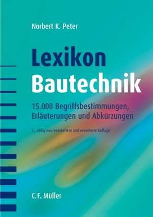 Lexikon der Bautechnik de Norbert Peter