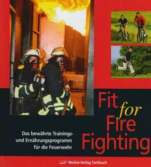 Fit for Fire Fighting de Herman Schröder