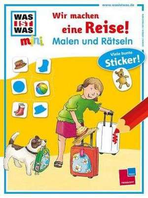 Malen und Rätseln: Wir machen eine Reise! de Eva Dix