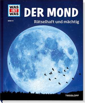 WAS IST WAS Band 21 Der Mond. Rätselhaft und mächtig de Manfred Baur