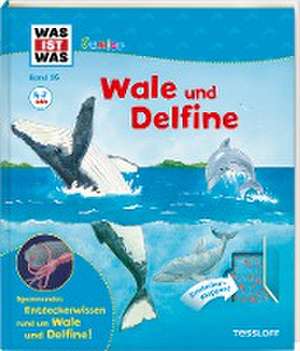 WAS IST WAS Junior 26. Wale und Delfine de Bärbel Oftring