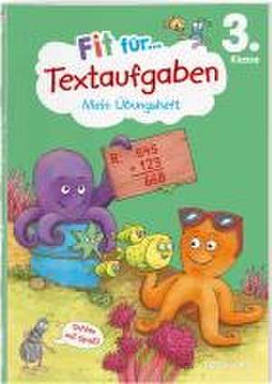 Fit für Textaufgaben 3. Klasse. Mein Übungsheft de Andrea Tonte