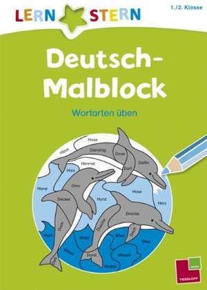 Lernstern: Deutsch-Malblock 1. /2. Klasse. Wortarten üben de Sabine Schwertführer