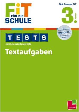 Fit für die Schule: Tests mit Lernzielkontrolle. Textaufgaben 3. Klasse de Werner Zenker