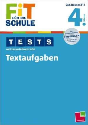 Fit für die Schule: Tests mit Lernzielkontrolle. Textaufgaben 4. Klasse de Werner Zenker