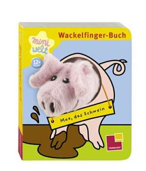 Wackelfinger-Buch: Max, das Schwein de Sigrid Pfannenmüller