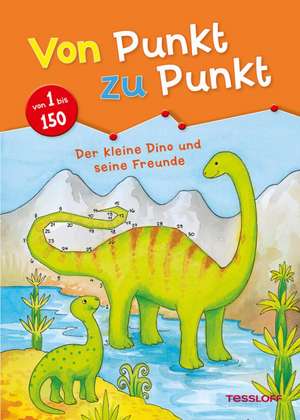 Von Punkt zu Punkt. Der kleine Dino und seine Freunde de Corina Beurenmeister